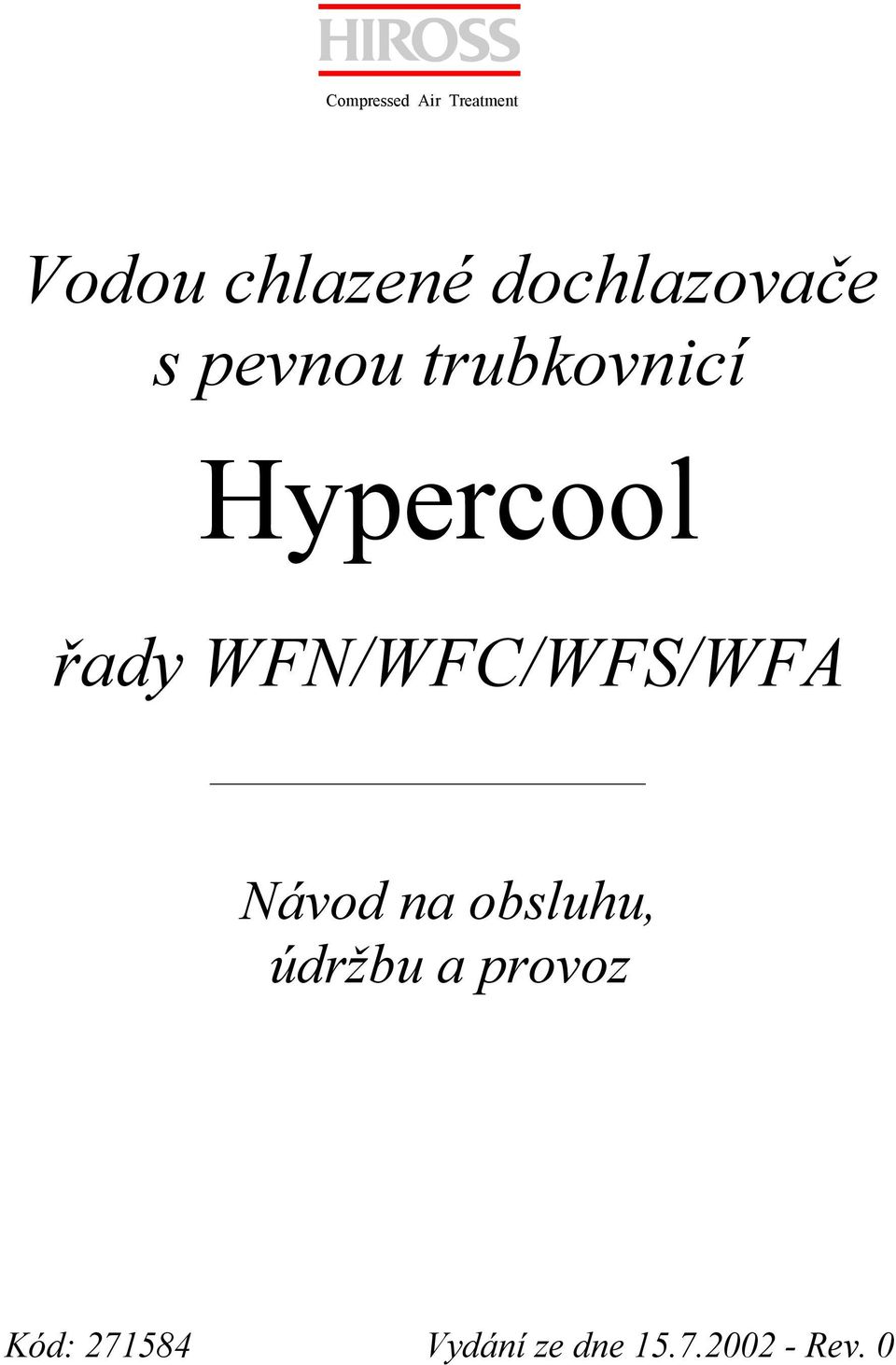 řady WFN/WFC/WFS/WFA Návod na obsluhu, údržbu