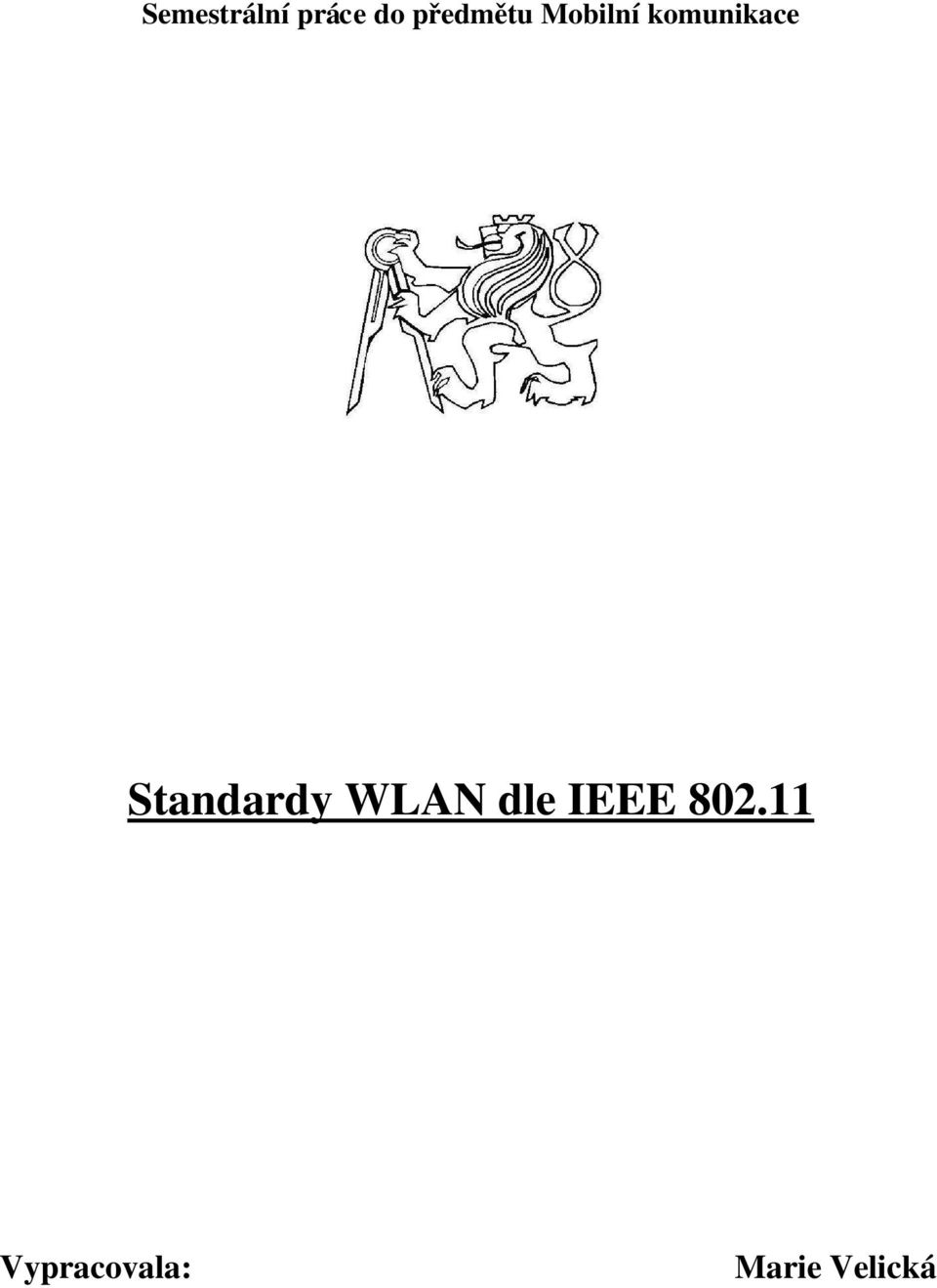 Standardy WLAN dle IEEE