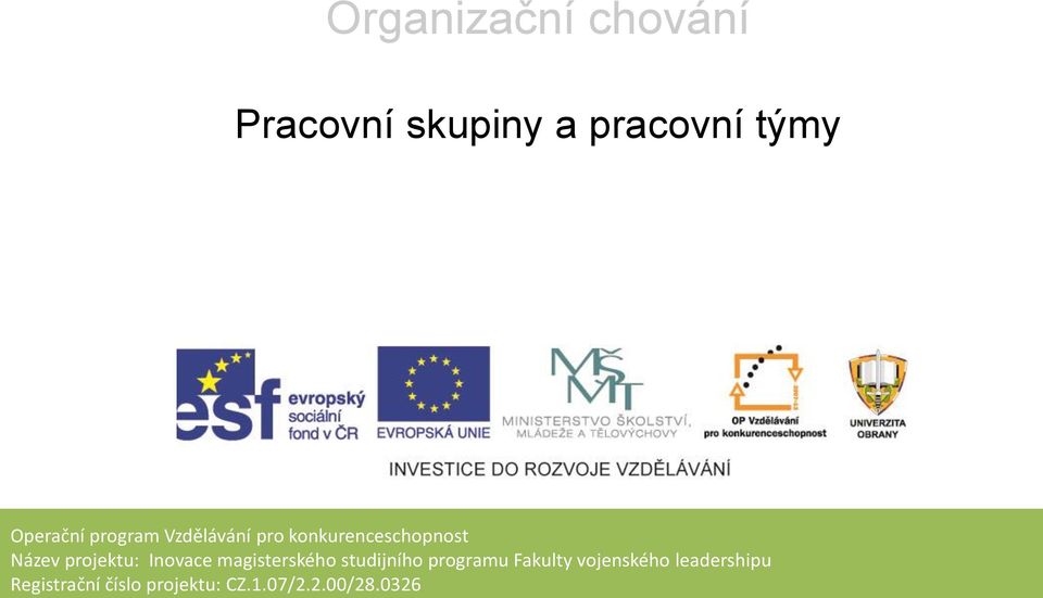 projektu: Inovace magisterského studijního programu Fakulty