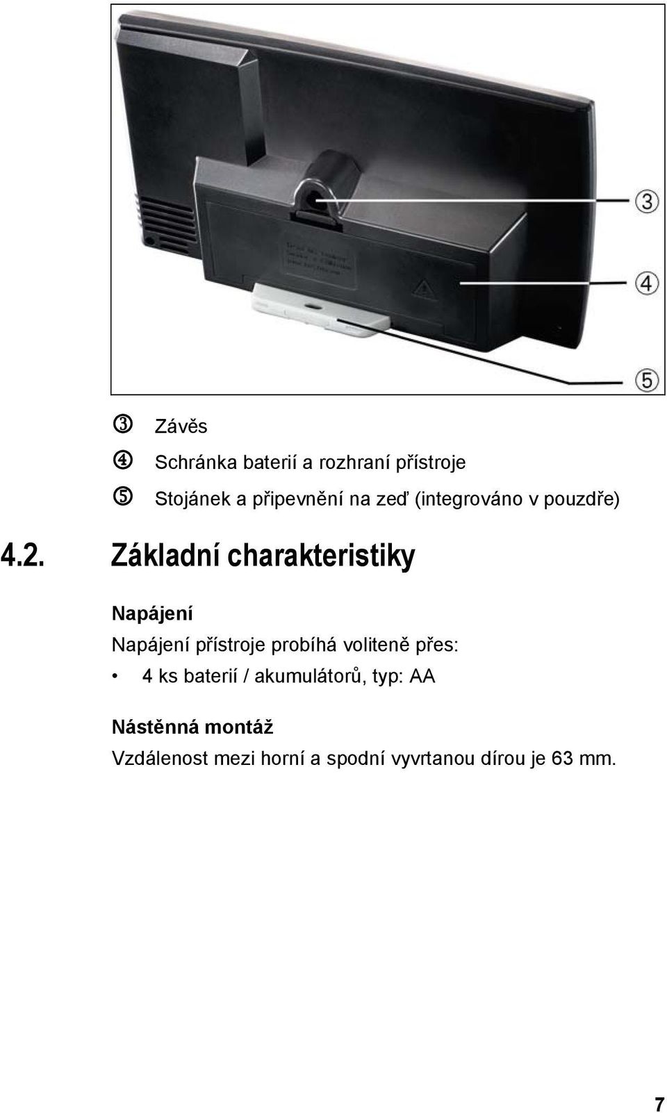 doc @ 23761 @ 5 Pos: 24 /TD/Produktbeschreibung/Grundlegende Eigenschaften/testo 622/testo 622 Wandmontage @ 4\mod_1254468245886_6.doc @ 50982 @ 5 Pos: 22 /TD/Überschriften/5.