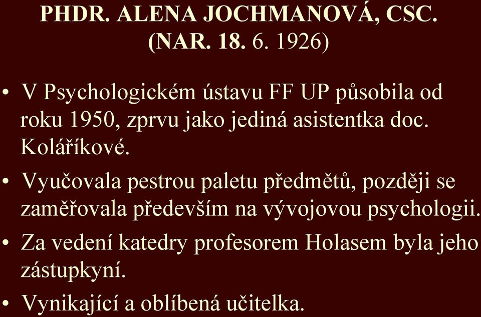 asistentka doc. Koláříkové.