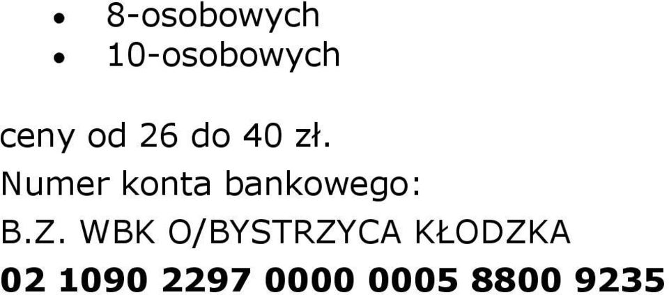 Numer konta bankowego: B.Z.