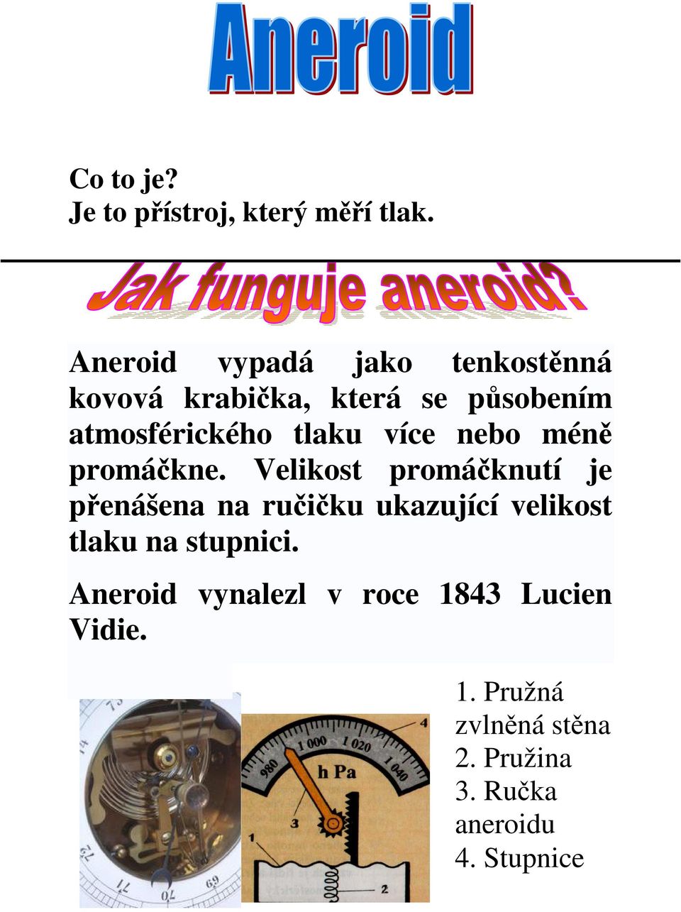 tlaku více nebo mén promákne.