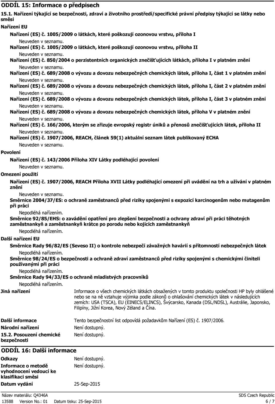 850/2004 o perzistentních organických znečišťujících látkách, příloha I v platném znění Nařízení (ES) č.
