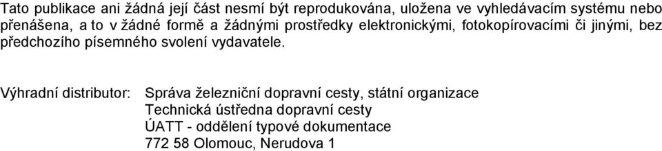 předchozího písemného svolení vydavatele.