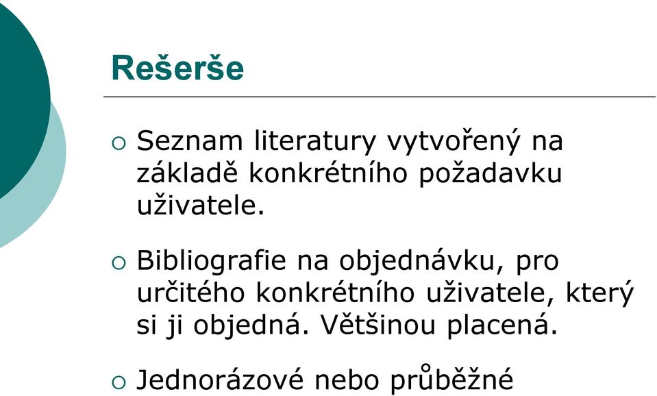 Bibliografie na objednávku, pro určitého