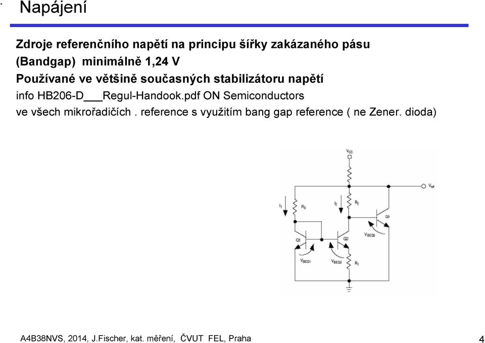 Regul-Handook.pdf ON Semiconductors ve všech mikrořadičích.