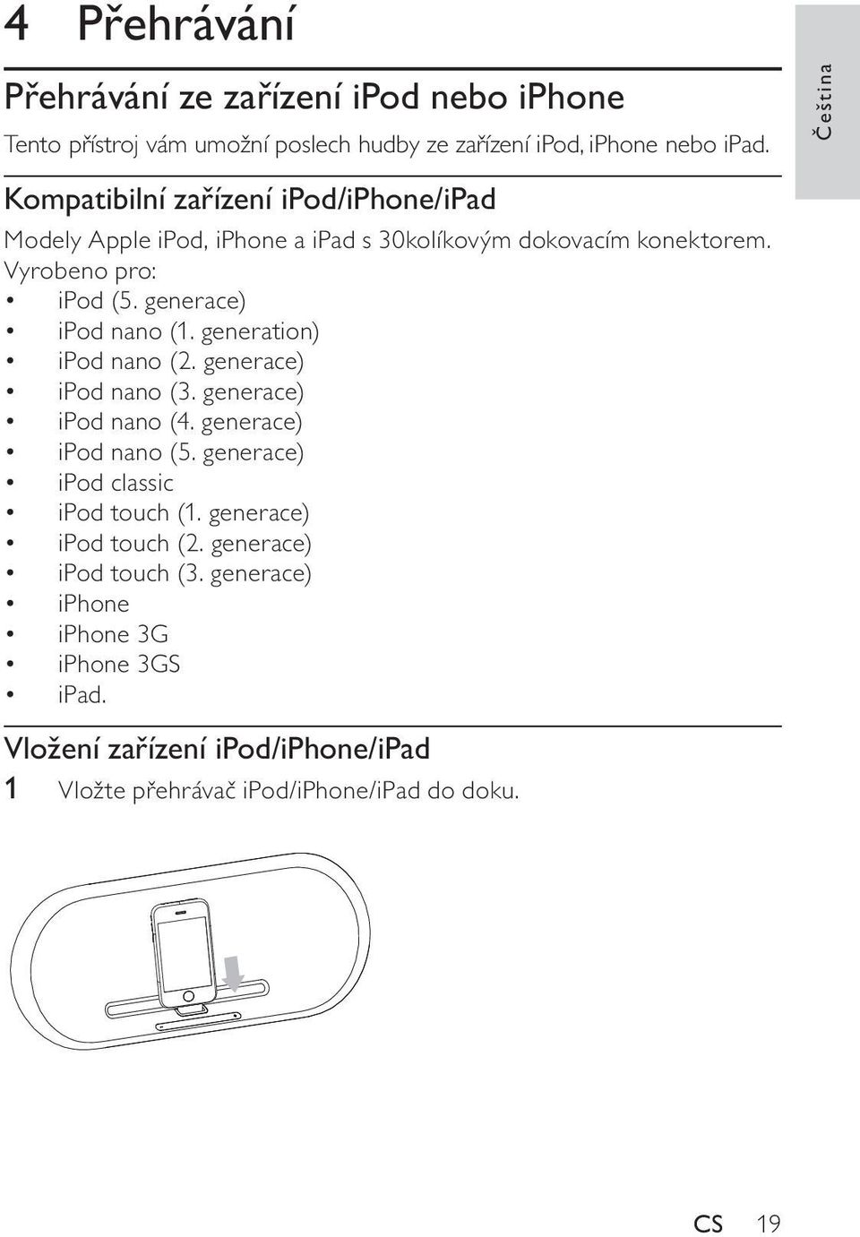 generace) ipod nano (1. generation) ipod nano (2. generace) ipod nano (3. generace) ipod nano (4. generace) ipod nano (5.