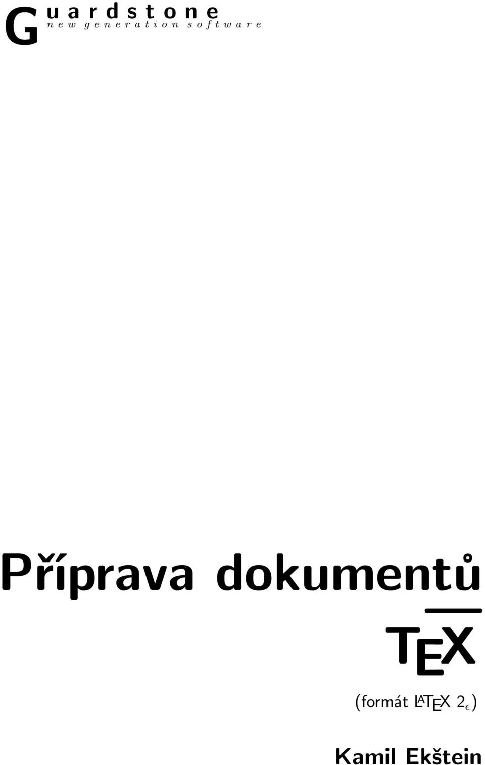 Příprava dokumentů T EX