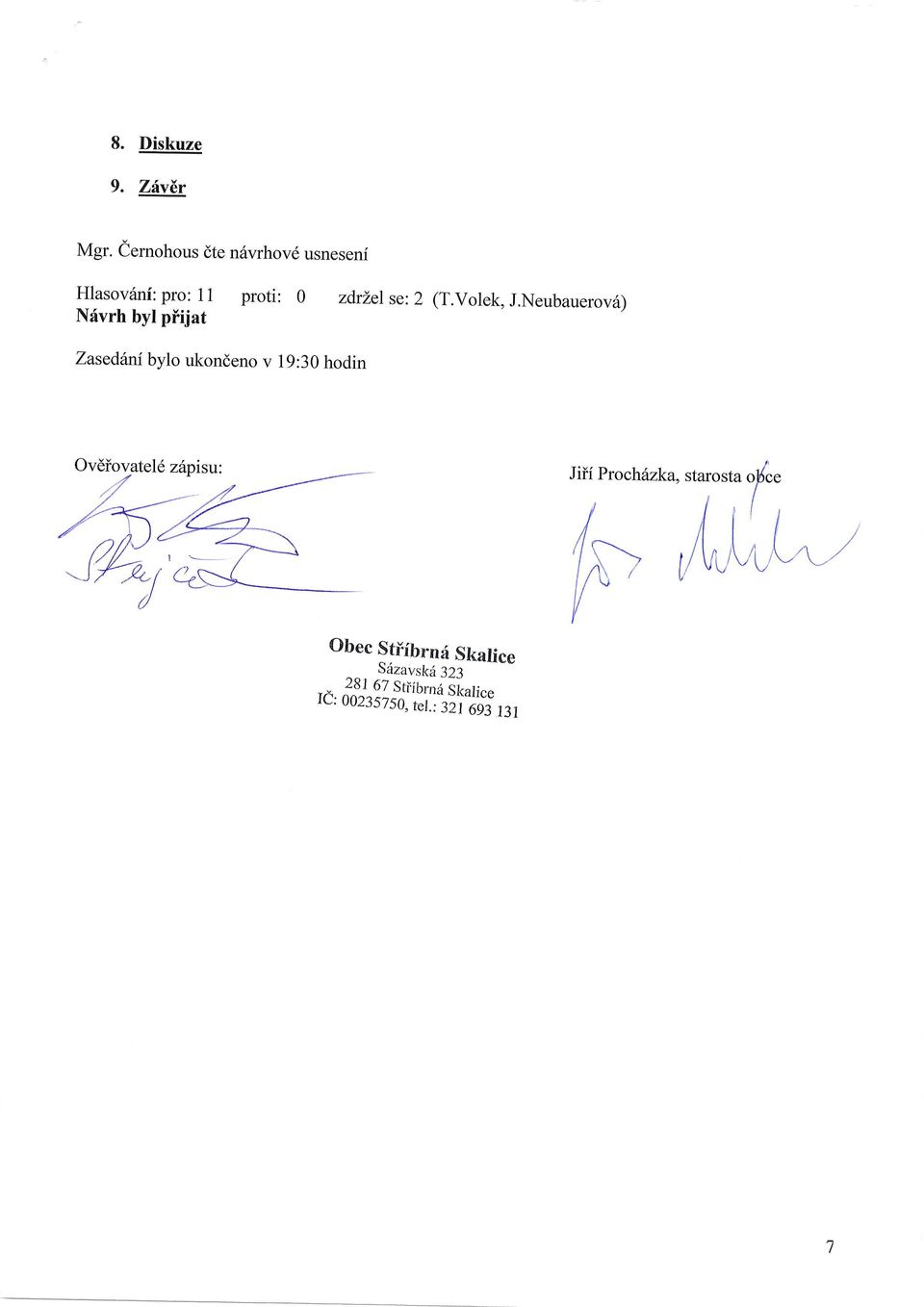 byl piijat (T.Volek, J.
