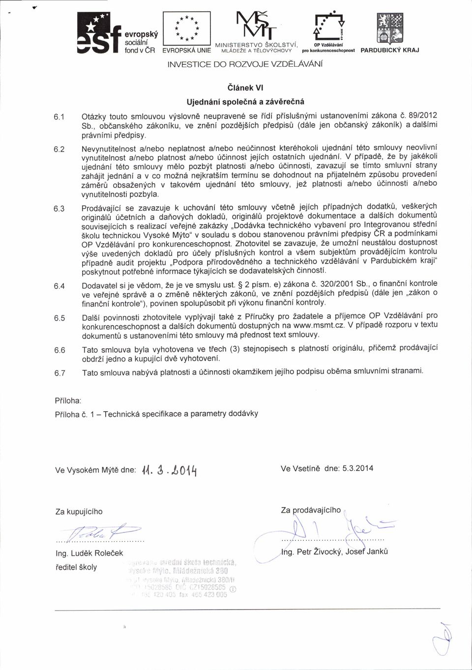 , obdansk$ho zakoniku, ve zn6ni pozd6j5ich pfedpis0 (ddle jen obdanski zdkontk) a dal5lmi prsvnimi piedpisy.