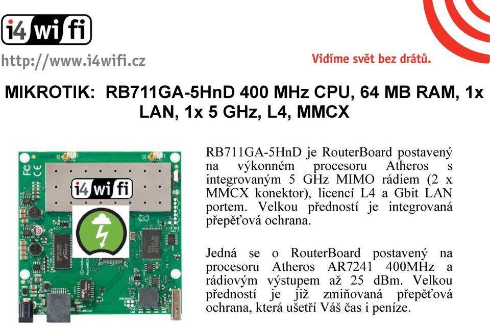 Velkou předností je integrovaná přepěťová ochrana.