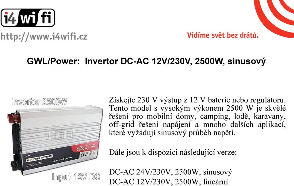 Tento model s vysokým výkonem 2500 W je skvělé řešení pro mobilní domy, camping, lodě, karavany,