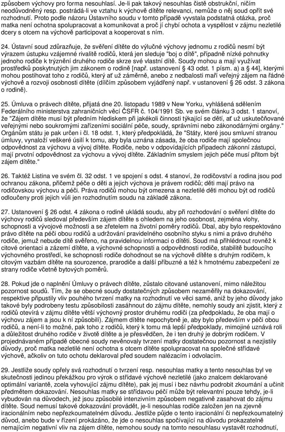 výchově participovat a kooperovat s ním. 24.