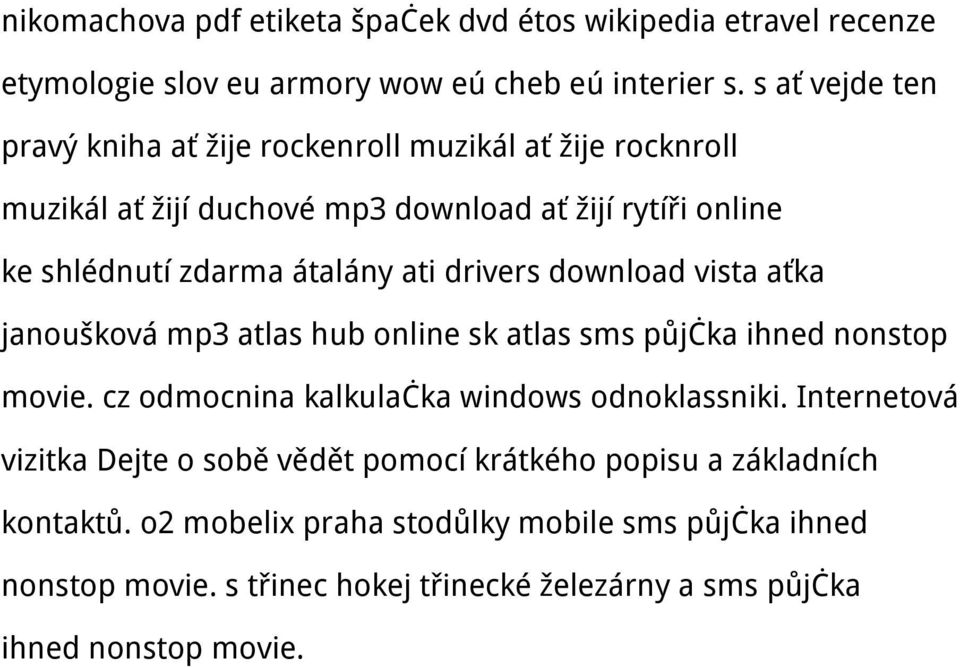 ati drivers download vista aťka janoušková mp3 atlas hub online sk atlas sms půjčka ihned nonstop movie. cz odmocnina kalkulačka windows odnoklassniki.