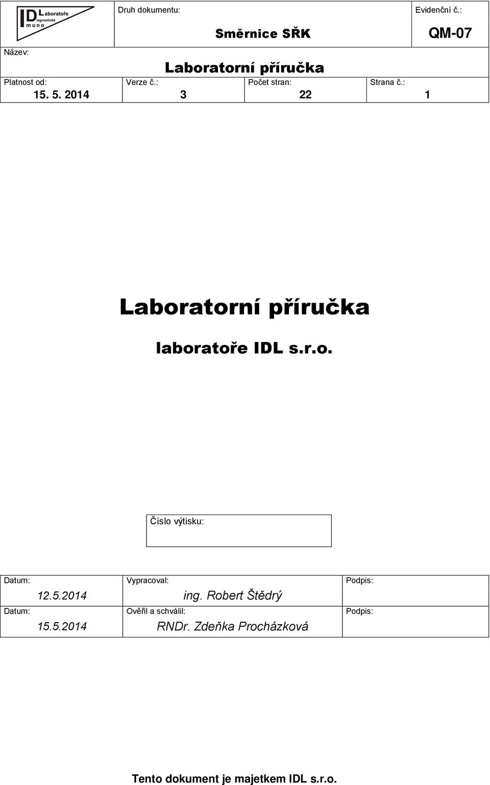 Vypracoval: Podpis: 12.5.2014 ing.