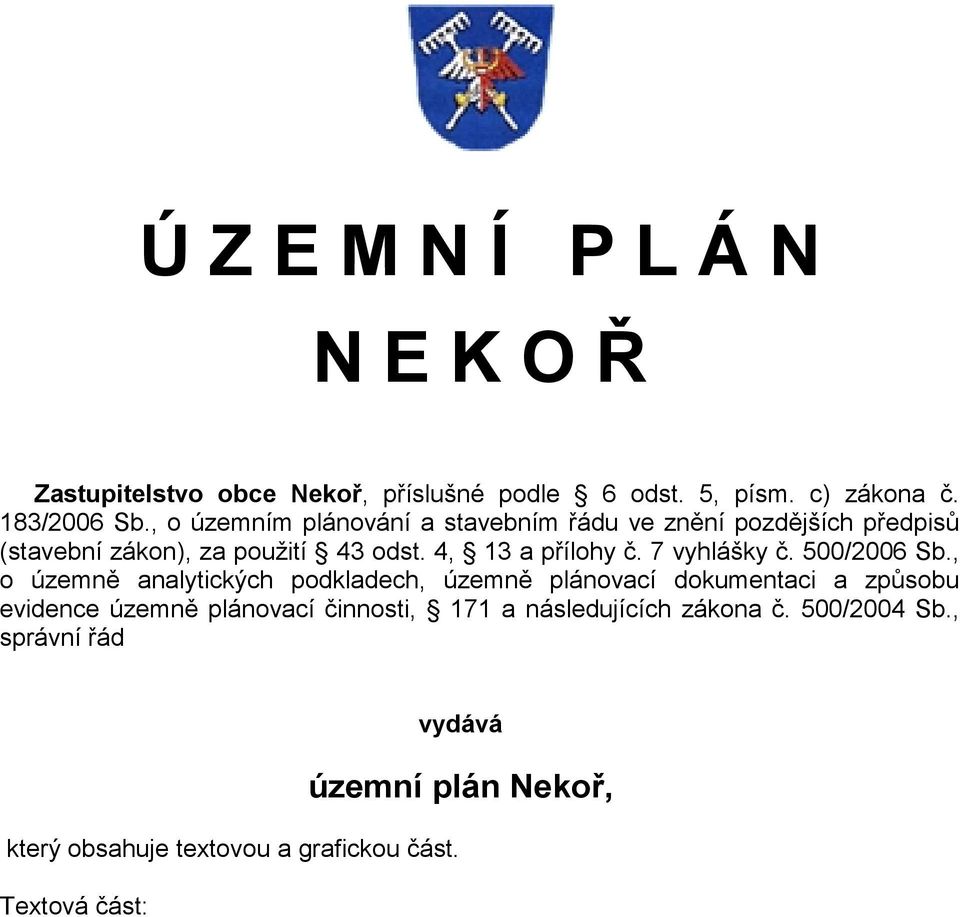 7 vyhlášky č. 500/2006 Sb.