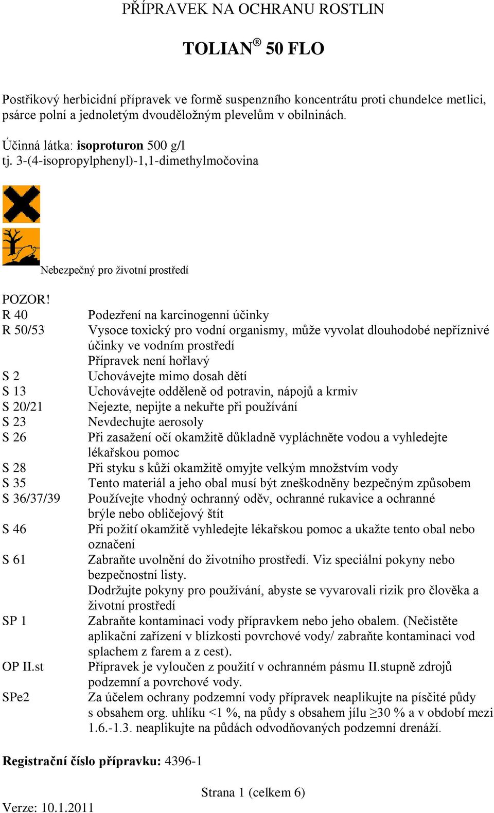 R 40 R 50/53 S 2 S 13 S 20/21 S 23 S 26 S 28 S 35 S 36/37/39 S 46 S 61 SP 1 OP II.