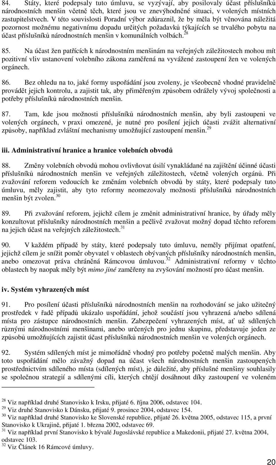 menšin v komunálních volbách. 28 85.
