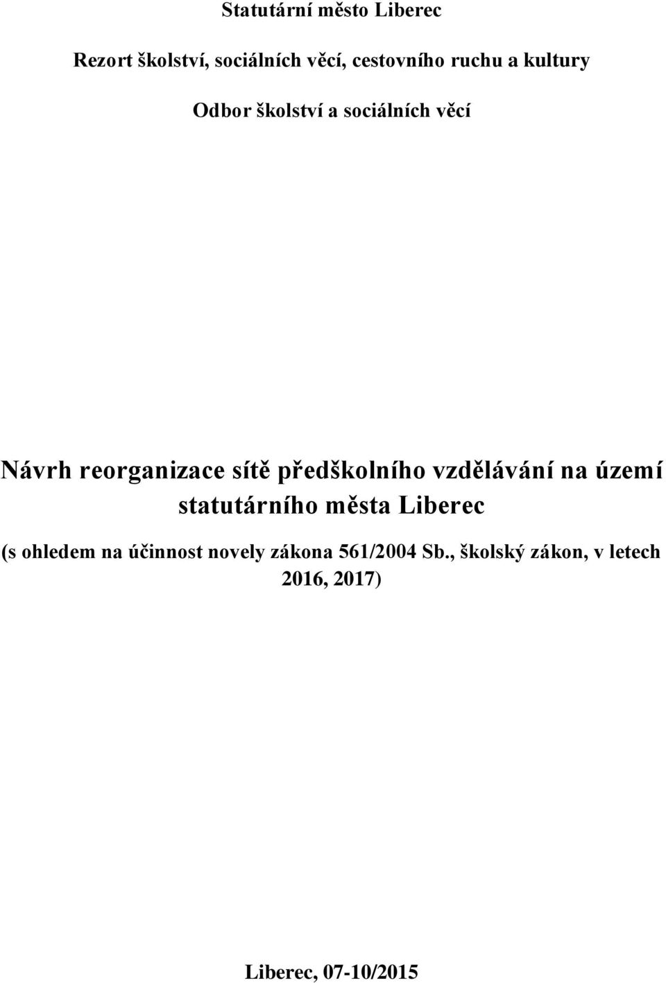 vzdělávání na území statutárního města Liberec (s ohledem na účinnost novely