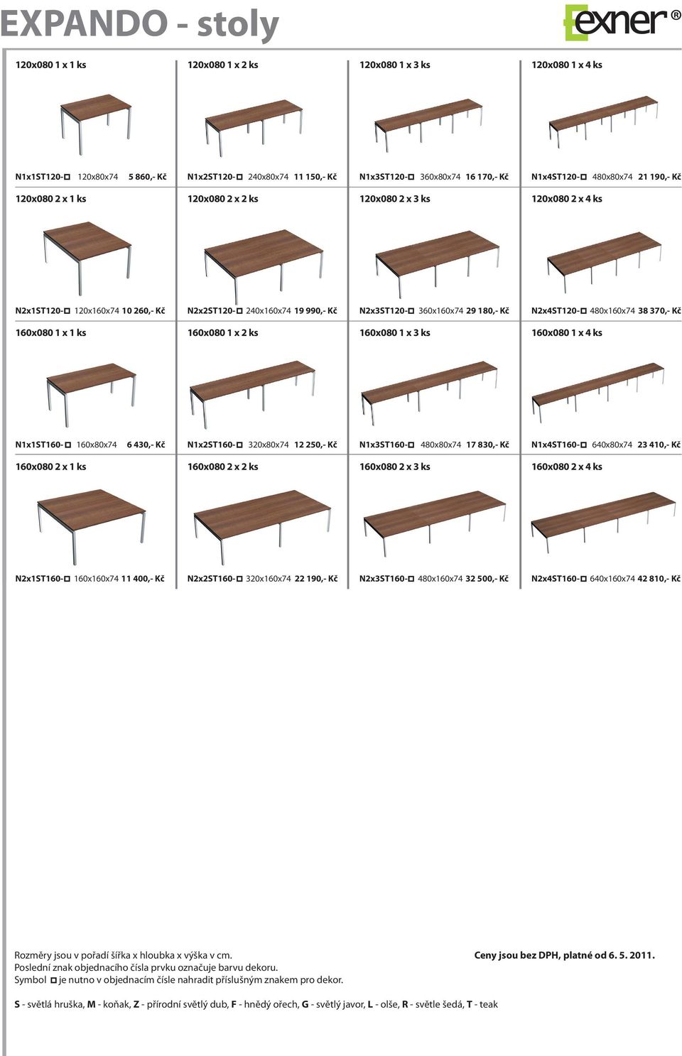 38 370,- Kč 160x080 1 x 1 ks 160x080 1 x 2 ks 160x080 1 x 3 ks 160x080 1 x 4 ks N1x1ST160-160x80x74 6 430,- Kč N1x2ST160-320x80x74 12 250,- Kč N1x3ST160-480x80x74 17 830,- Kč N1x4ST160-640x80x74 23