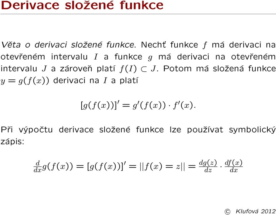 intervalu J a zároveò platí f(i) J.