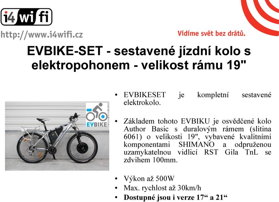 (slitina 6061) o velikosti 19", vybavené kvalitními komponentami SHIMANO a odpruženou