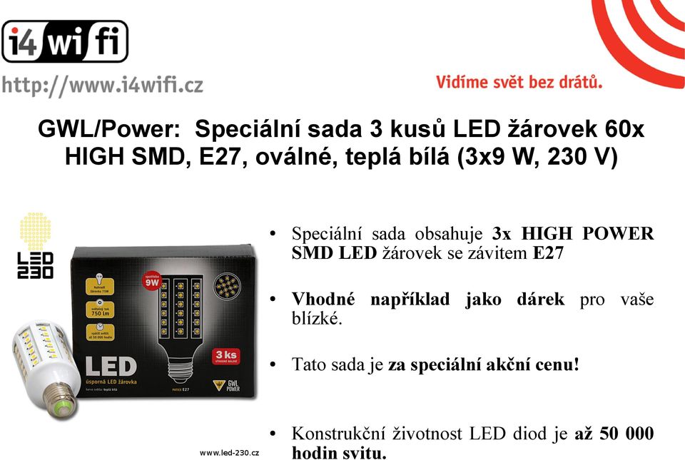 žárovek se závitem E27 Vhodné například jako dárek pro vaše blízké.