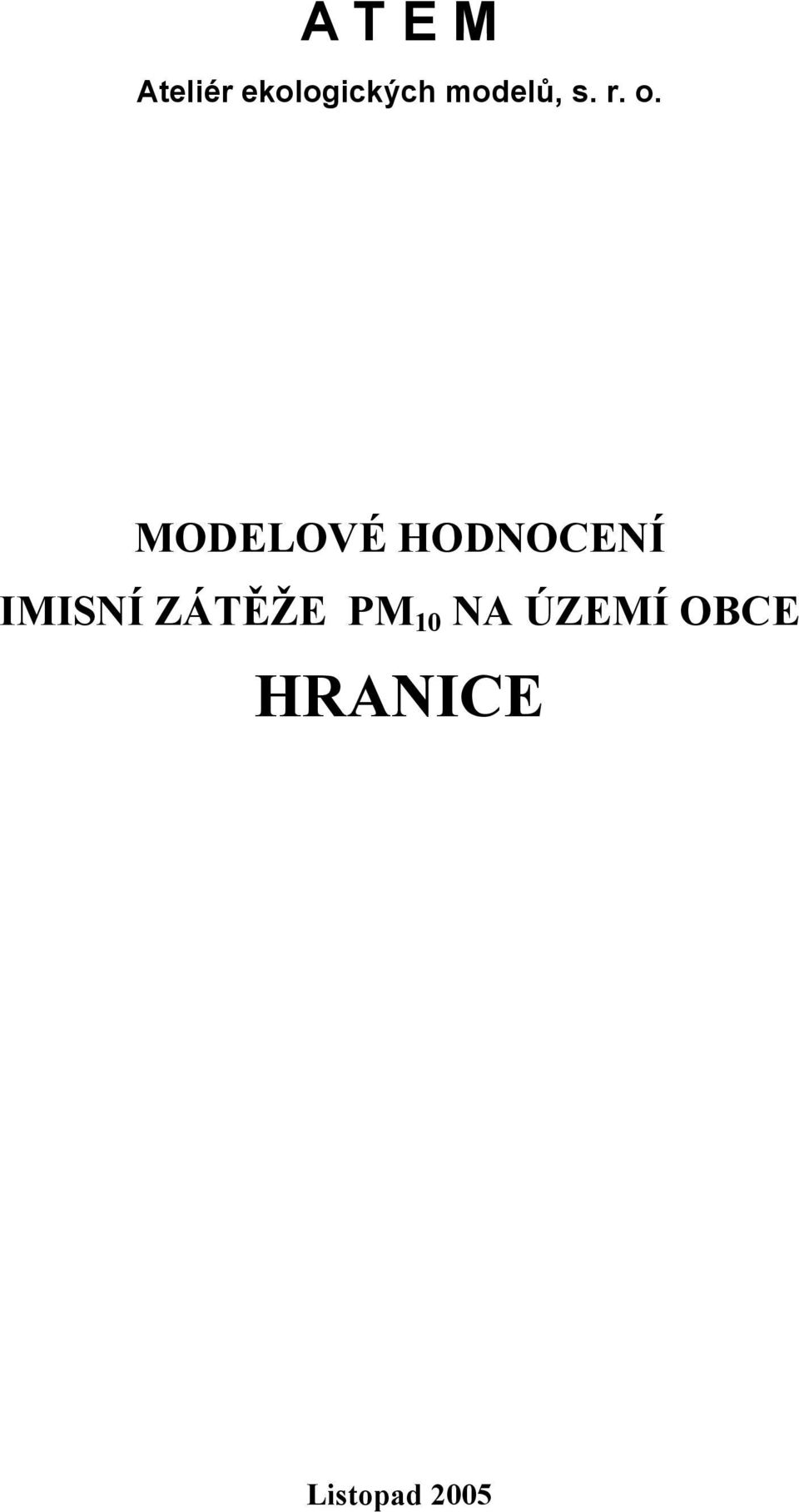 MODELOVÉ HODNOCENÍ IMISNÍ