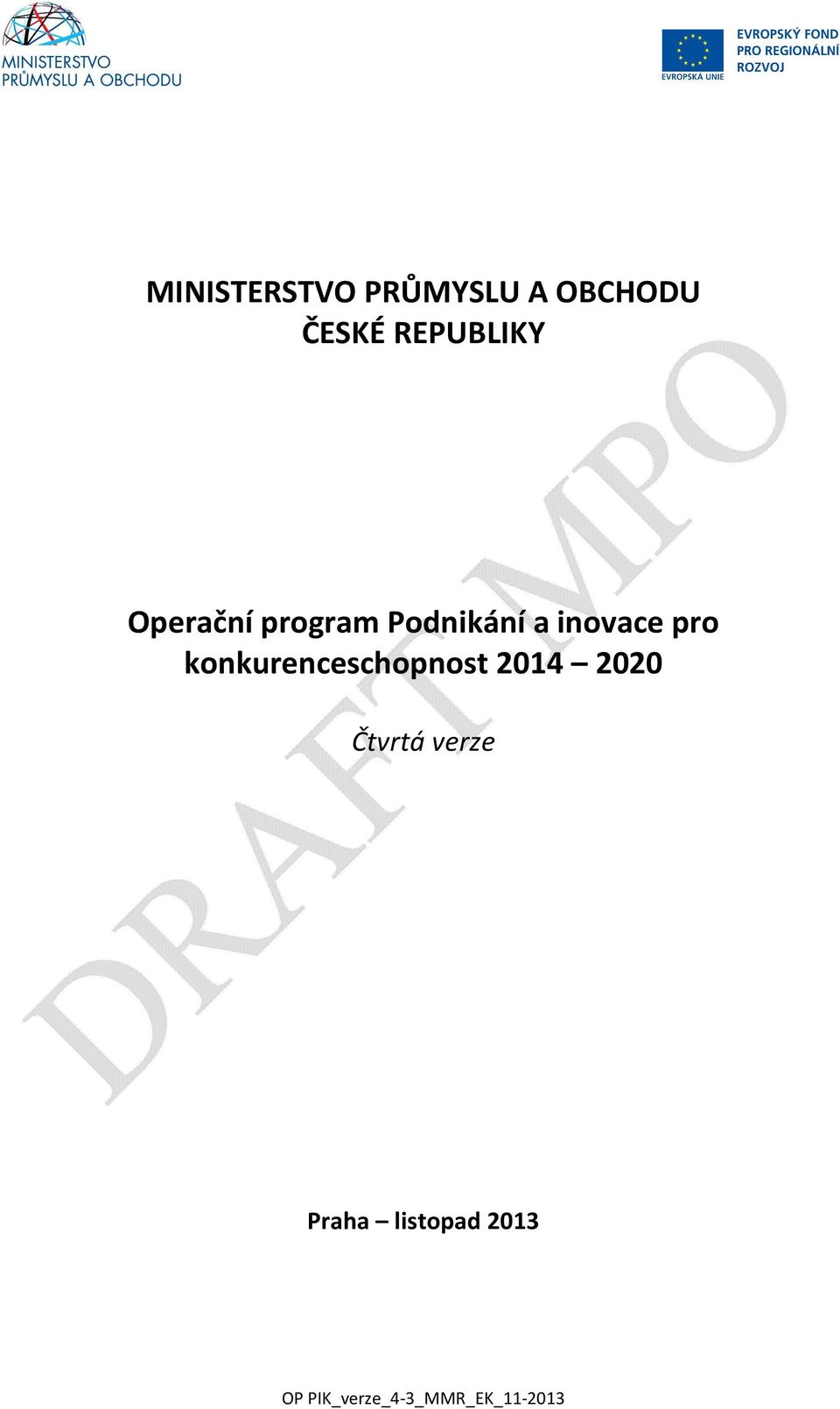 inovace pro konkurenceschopnost 2014 2020