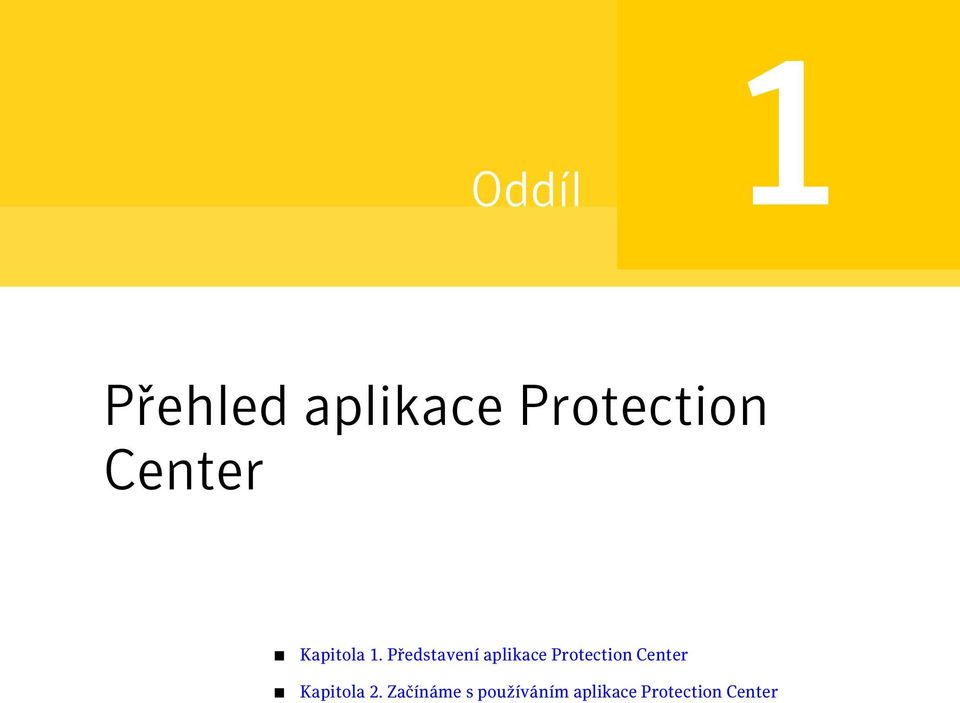 Představení aplikace Protection Center