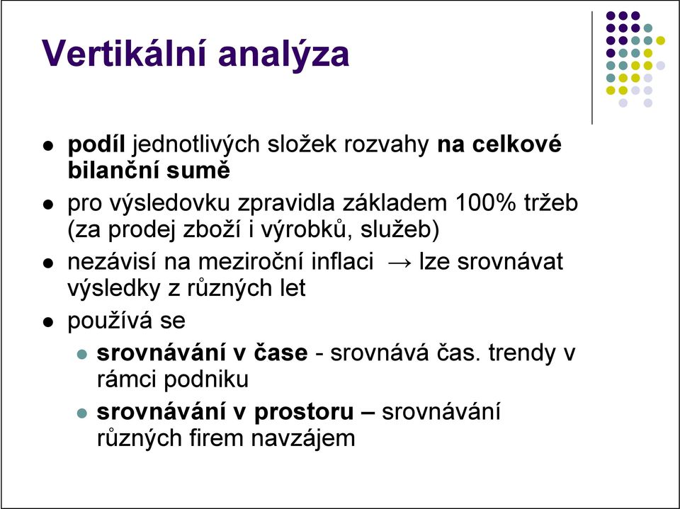 na meziroční inflaci lze srovnávat výsledky z různých let používá se srovnávání v čase