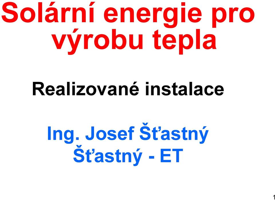 Realizované instalace