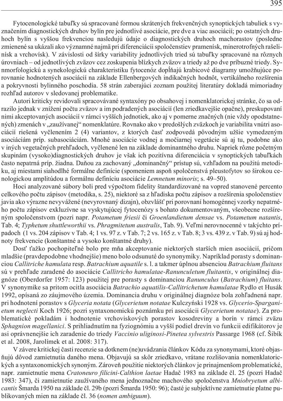 minerotrofných rašelinísk a vrchovísk).