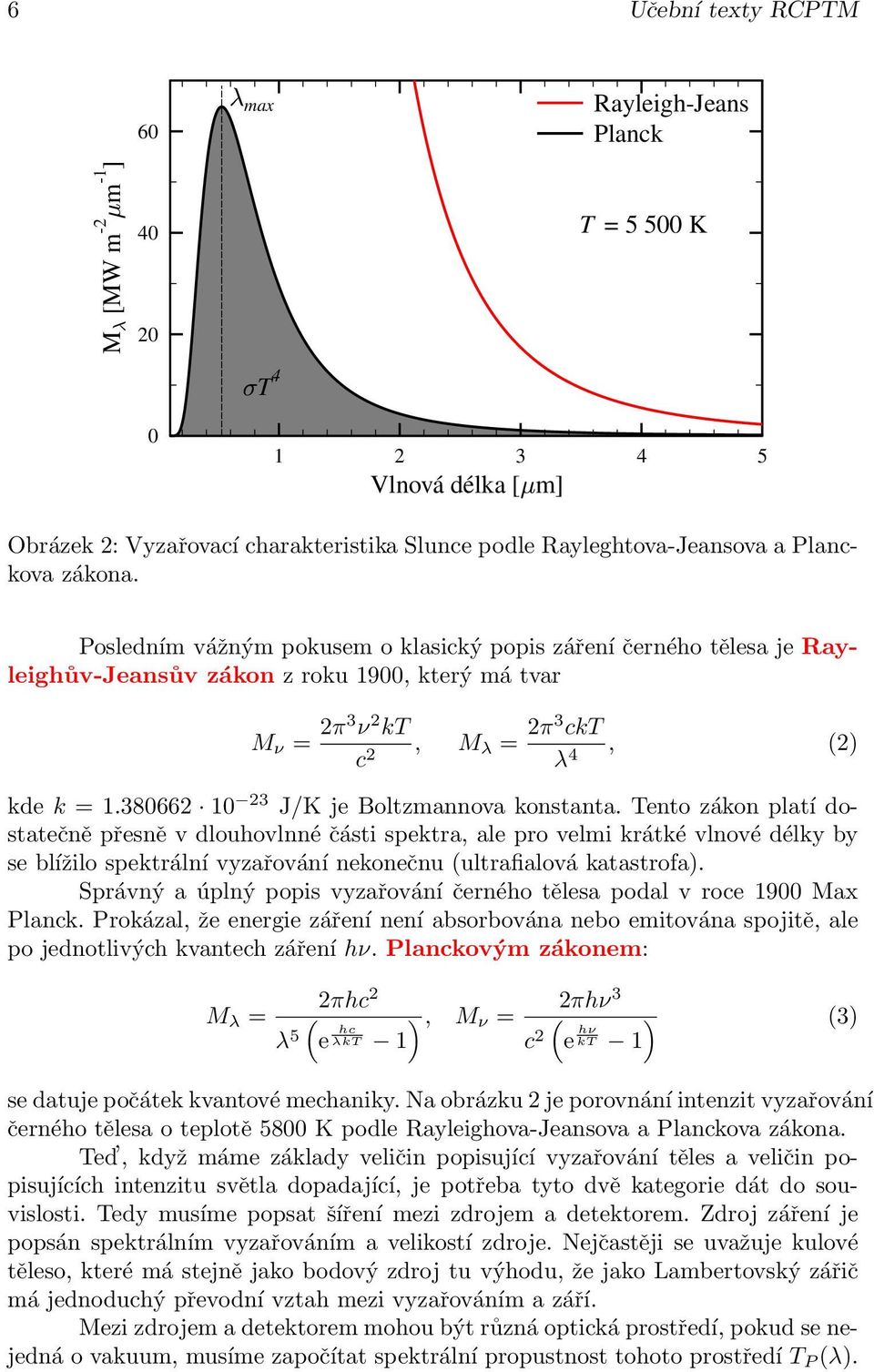380662 10 23 J/K je Boltzmannova konstanta.