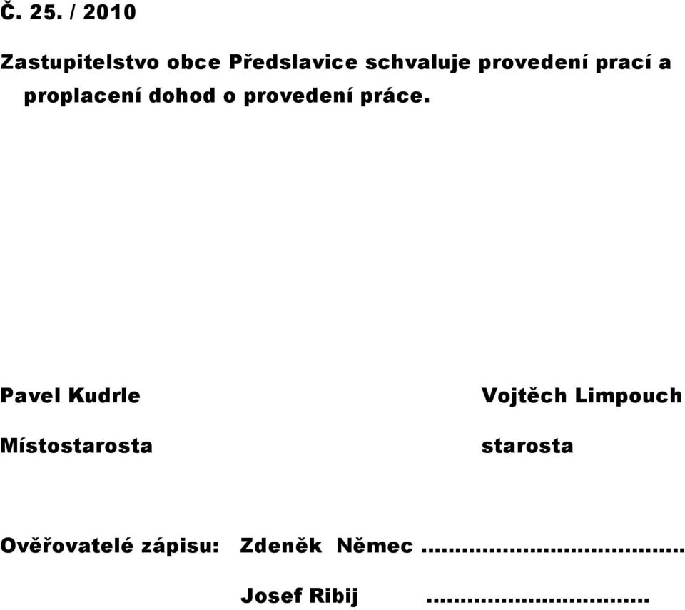 provedení prací a proplacení dohod o provedení