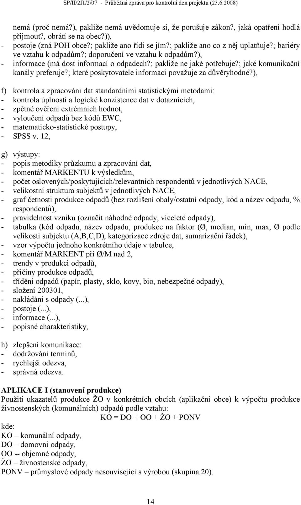 ; jaké komunikační kanály preferuje?; které poskytovatele informací považuje za důvěryhodné?