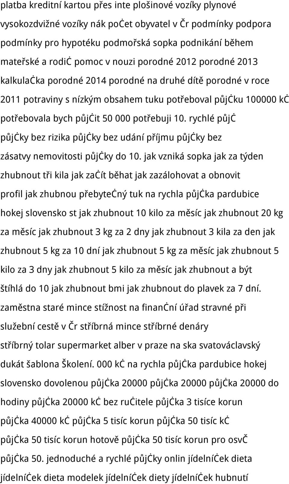 10. rychlé půjč půjčky bez rizika půjčky bez udání příjmu půjčky bez zásatvy nemovitosti půjčky do 10.