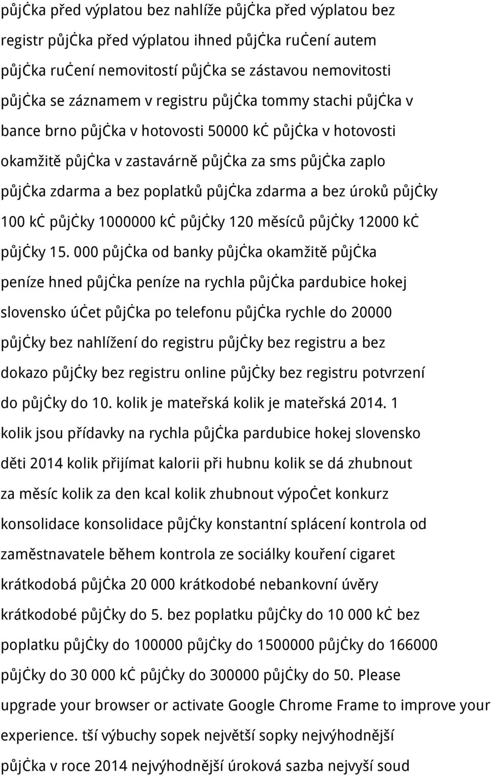 půjčky 100 kč půjčky 1000000 kč půjčky 120 měsíců půjčky 12000 kč půjčky 15.