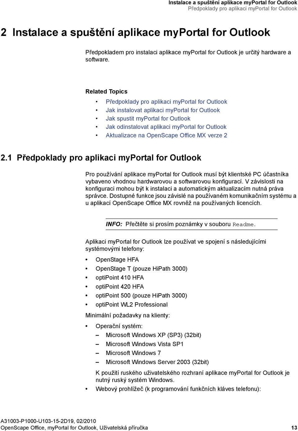 Předpoklady pro aplikaci myportal for Outlook Jak instalovat aplikaci myportal for Outlook Jak spustit myportal for Outlook Jak odinstalovat aplikaci myportal for Outlook Aktualizace na OpenScape