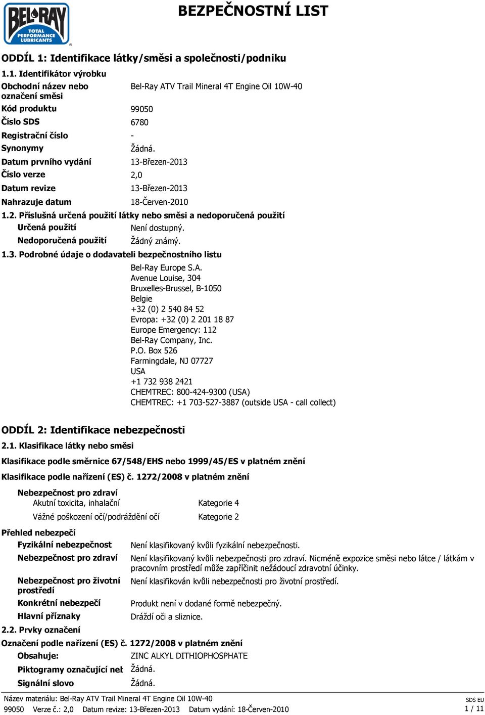 1.3. Podrobné údaje o dodavateli bezpečnostního listu Bel-Ray Europe S.A.