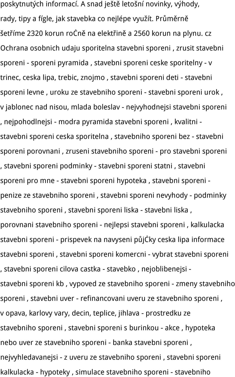 stavebni sporeni levne, uroku ze stavebniho sporeni - stavebni sporeni urok, v jablonec nad nisou, mlada boleslav - nejvyhodnejsi stavebni sporeni, nejpohodlnejsi - modra pyramida stavebni sporeni,