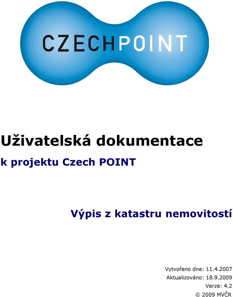 katastru nemovitostí Vytvořeno dne: 11.