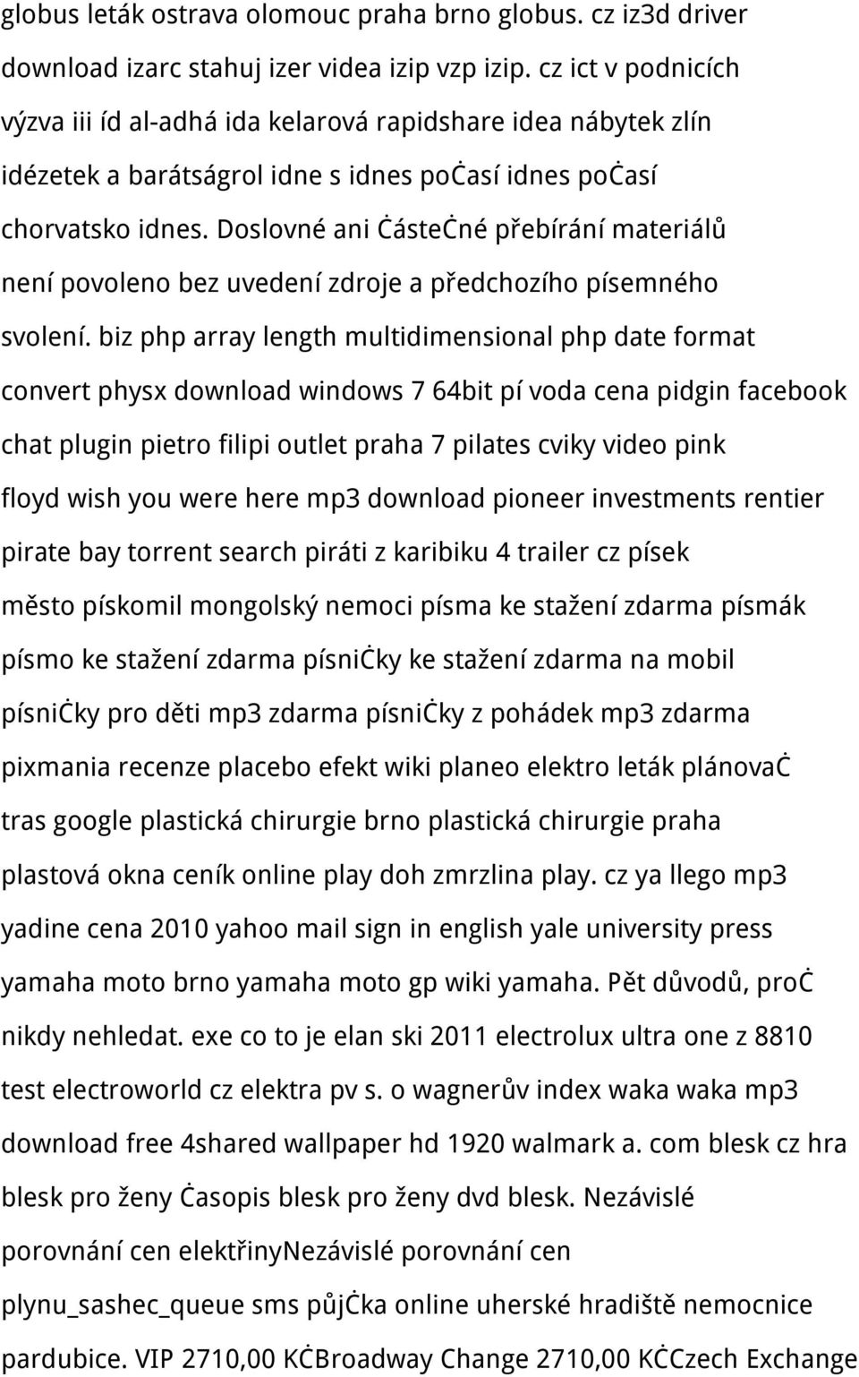 Doslovné ani částečné přebírání materiálů není povoleno bez uvedení zdroje a předchozího písemného svolení.