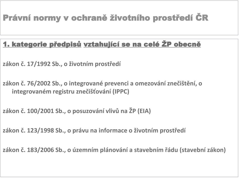 , o integrované prevenci a omezování znečištění, o integrovaném registru znečišťování (IPPC) zákon č.