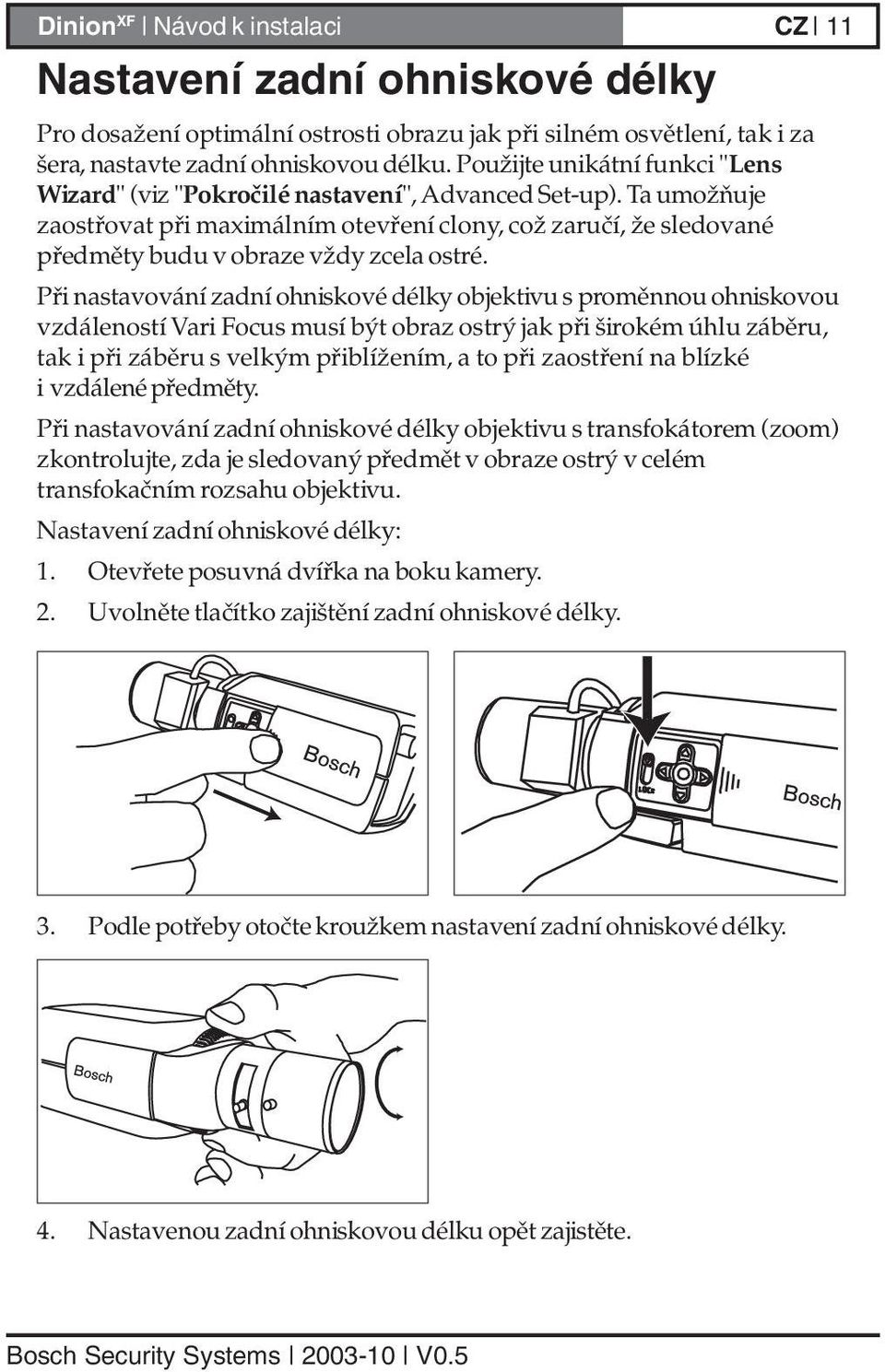 Ta umožňuje zaostřovat při maximálním otevření clony, což zaručí, že sledované předměty budu v obraze vždy zcela ostré.