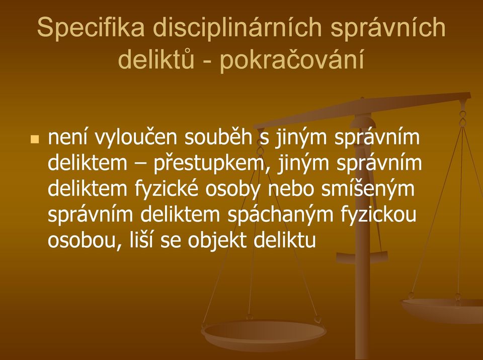 jiným správním deliktem fyzické osoby nebo smíšeným