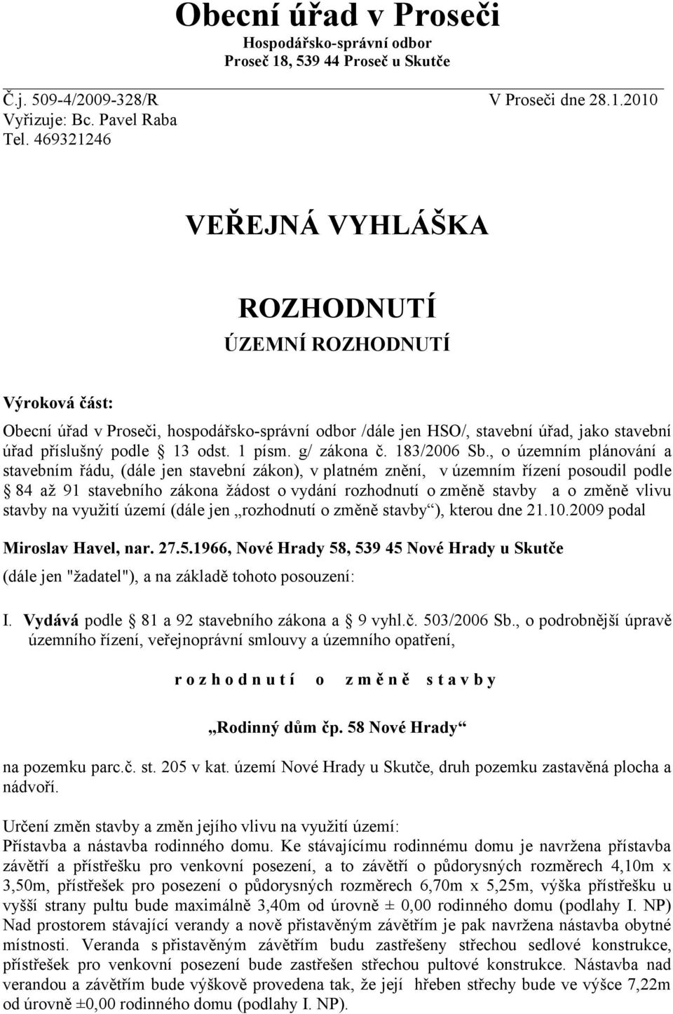 1 písm. g/ zákona č. 183/2006 Sb.