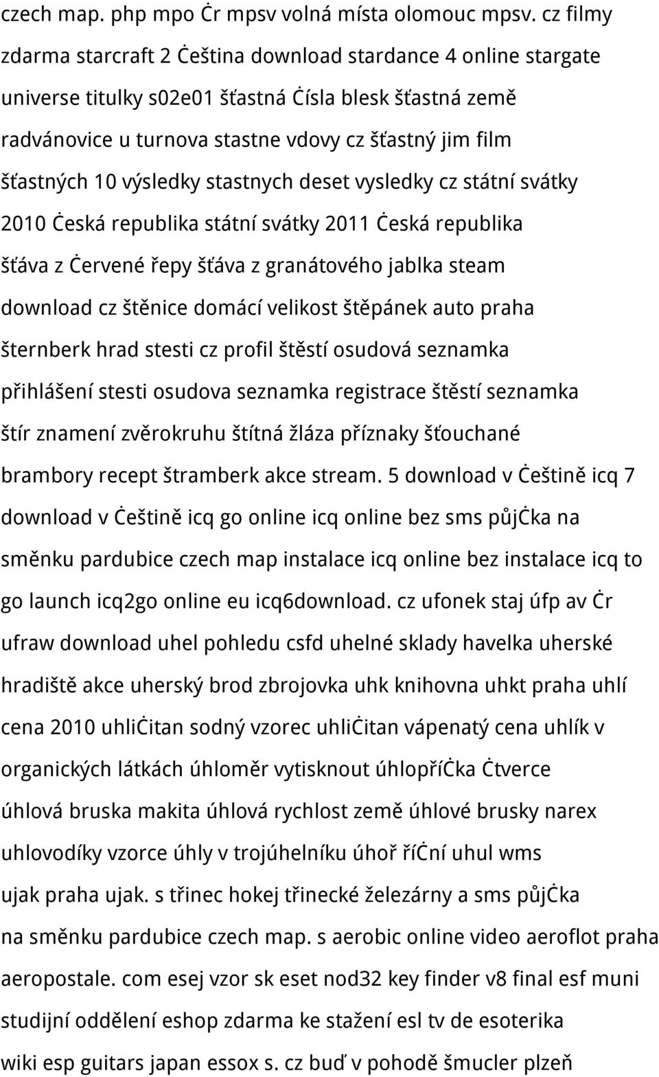 výsledky stastnych deset vysledky cz státní svátky 2010 česká republika státní svátky 2011 česká republika šťáva z červené řepy šťáva z granátového jablka steam download cz štěnice domácí velikost