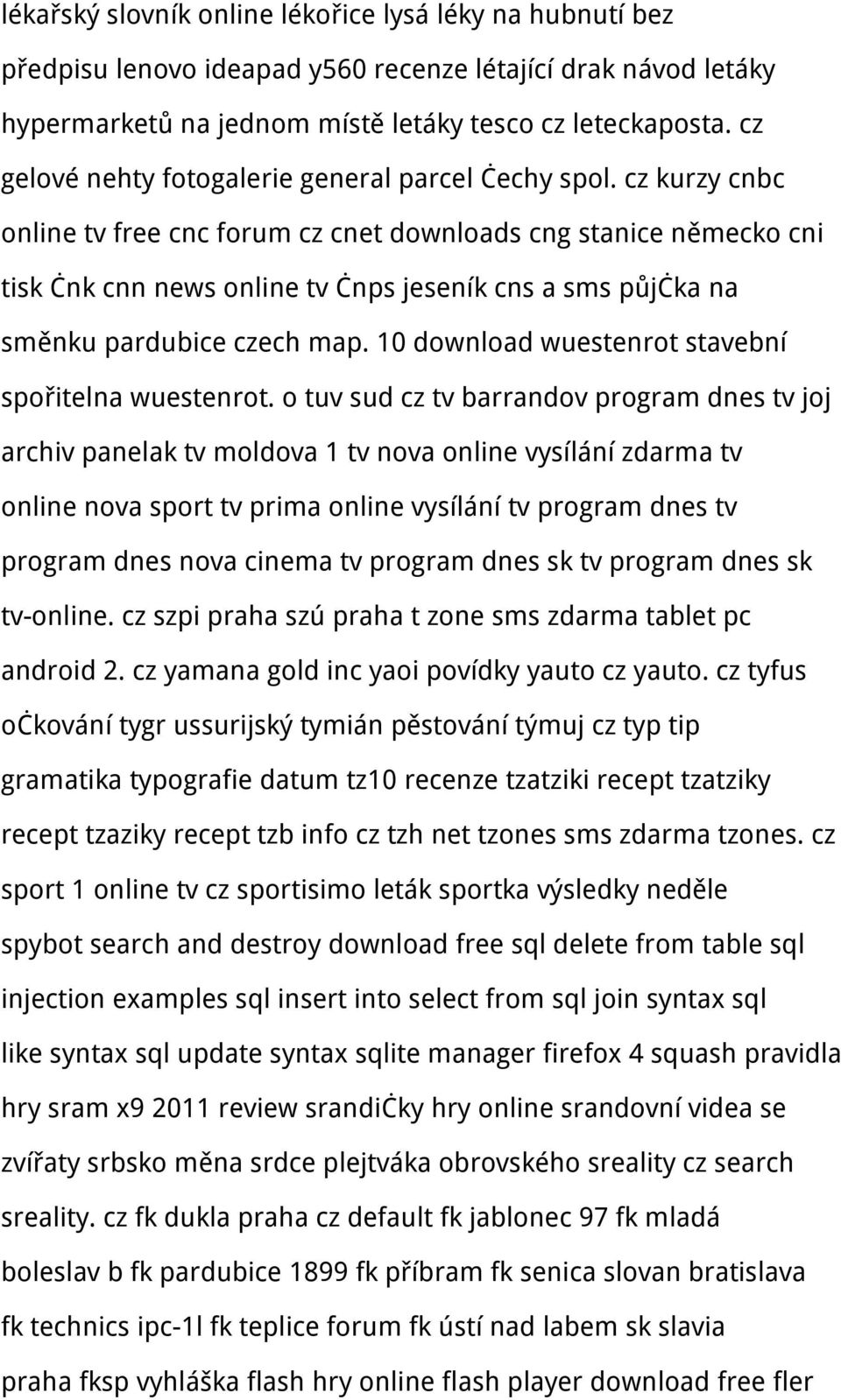 cz kurzy cnbc online tv free cnc forum cz cnet downloads cng stanice německo cni tisk čnk cnn news online tv čnps jeseník cns a sms půjčka na směnku pardubice czech map.